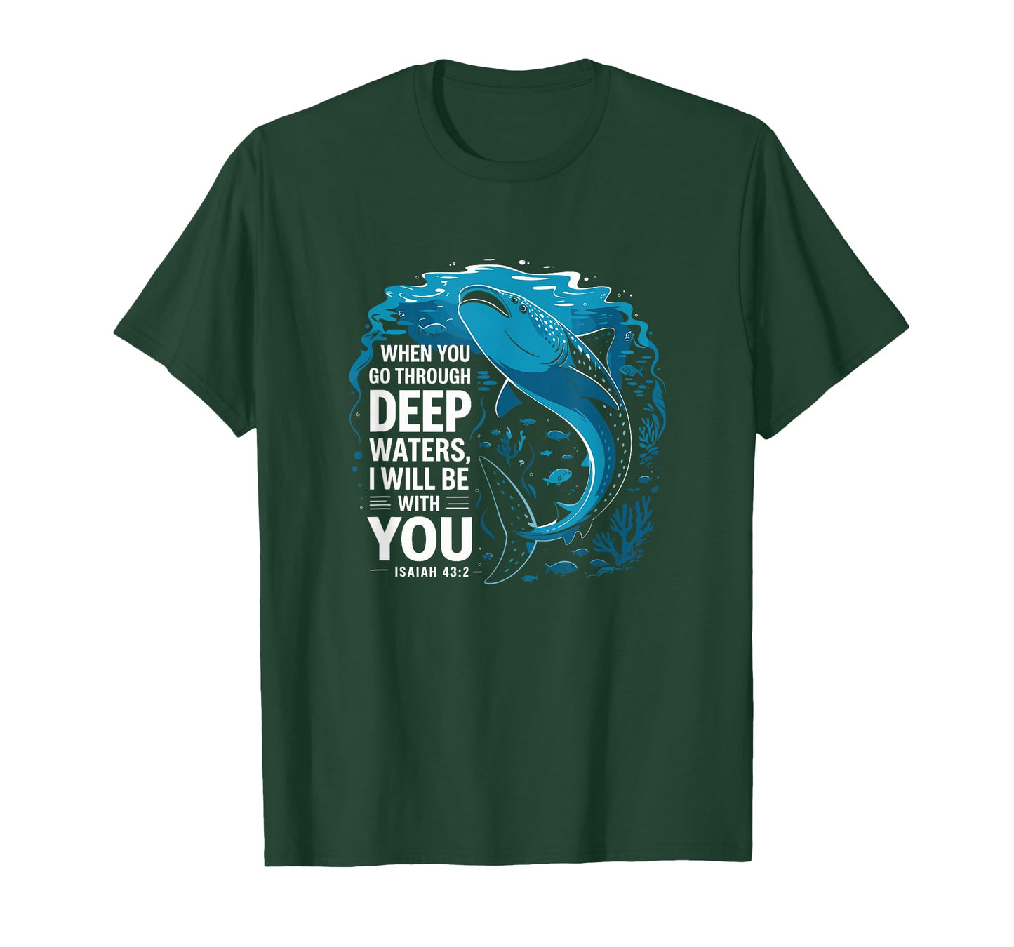 When You Go Through Deep Waters I Will Be with You T-Shirt