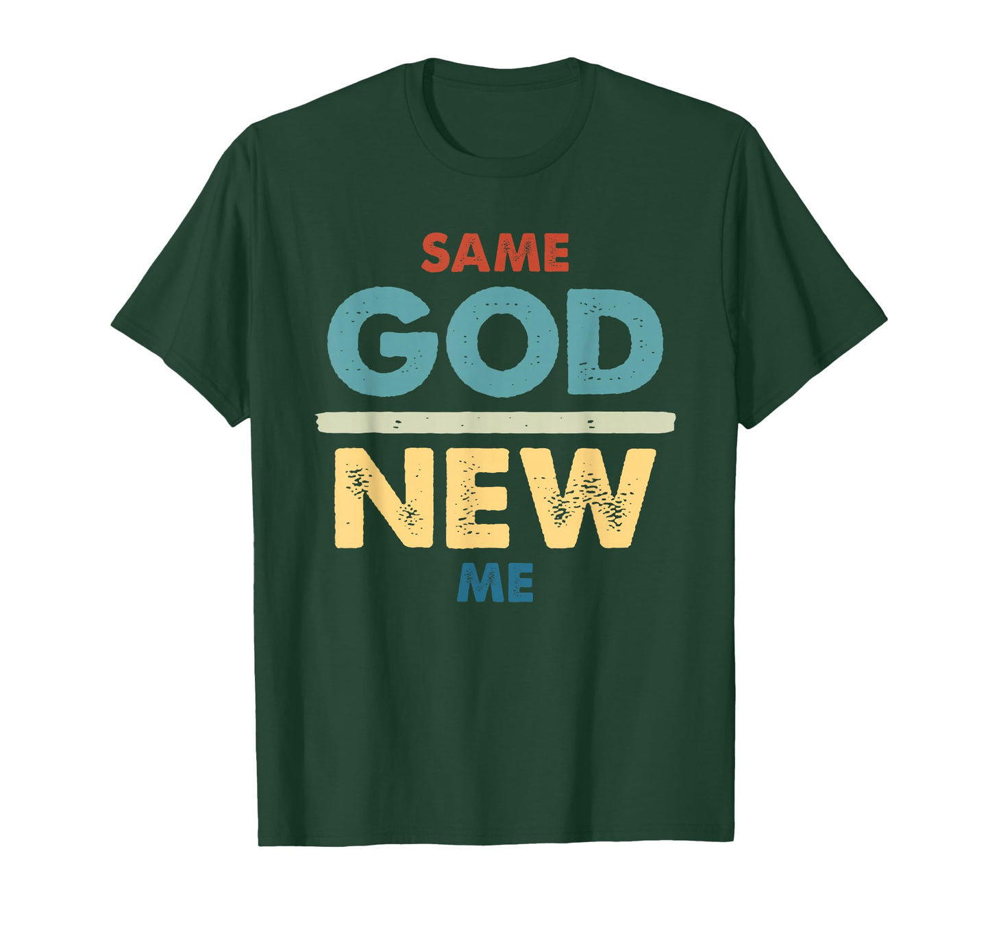 Christian Motivational Same God New Me T-Shirt