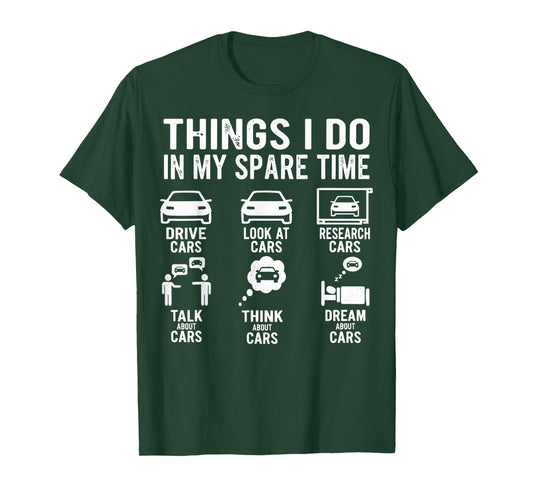 Things I Do in My Spare Time Funny Car Enthusiast Car Guy T-Shirt