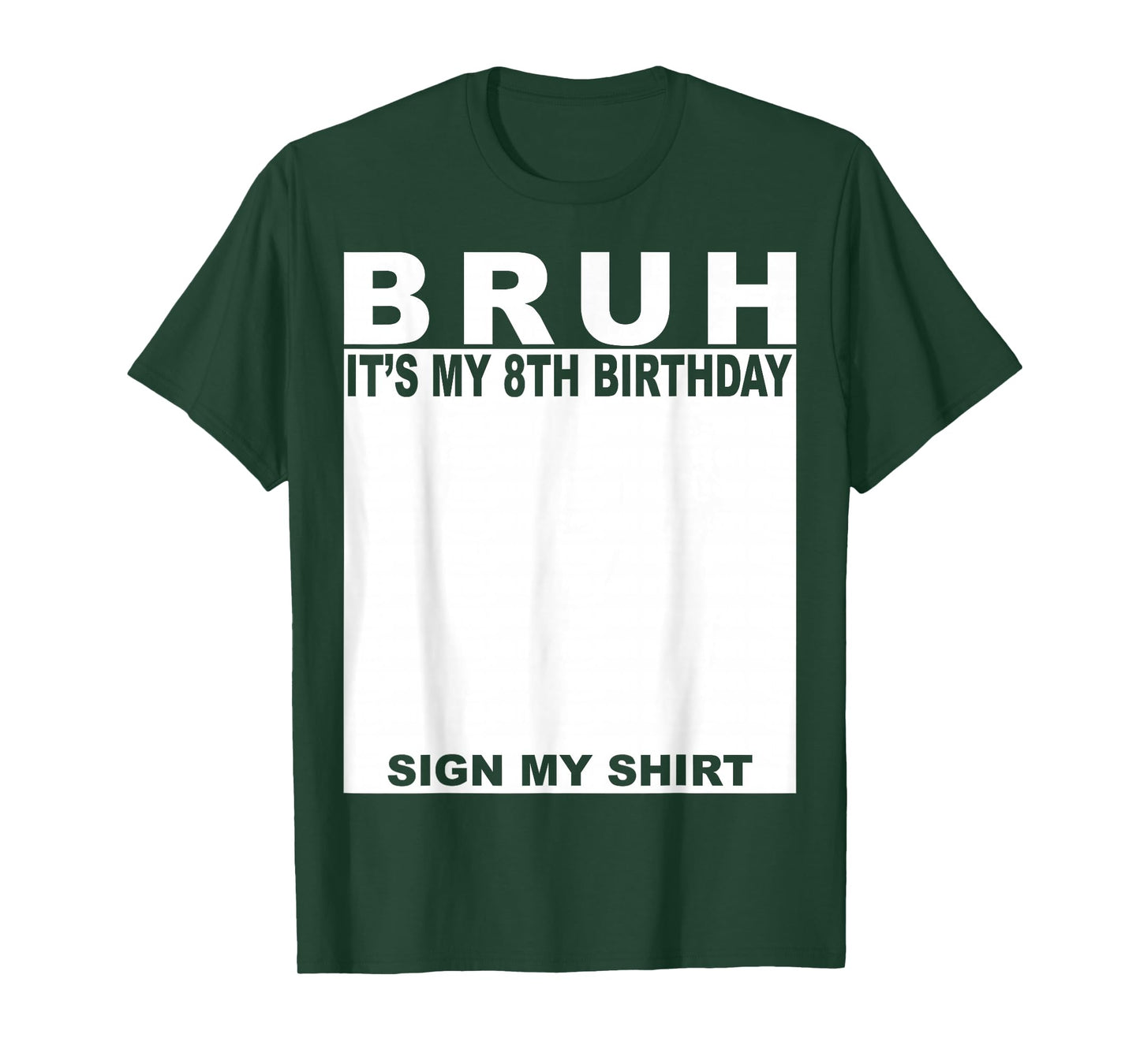 8 Year Old Boy Birthday Bruh It's My 8th Birthday Sign My T-Shirt