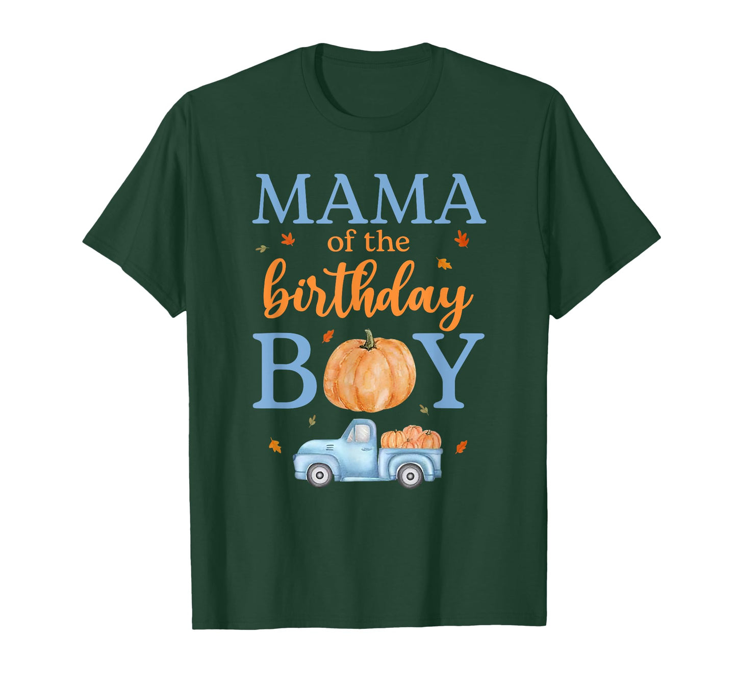 Mama of The Birthday Boy Pumpkin Truck 1st Bday Family T-Shirt