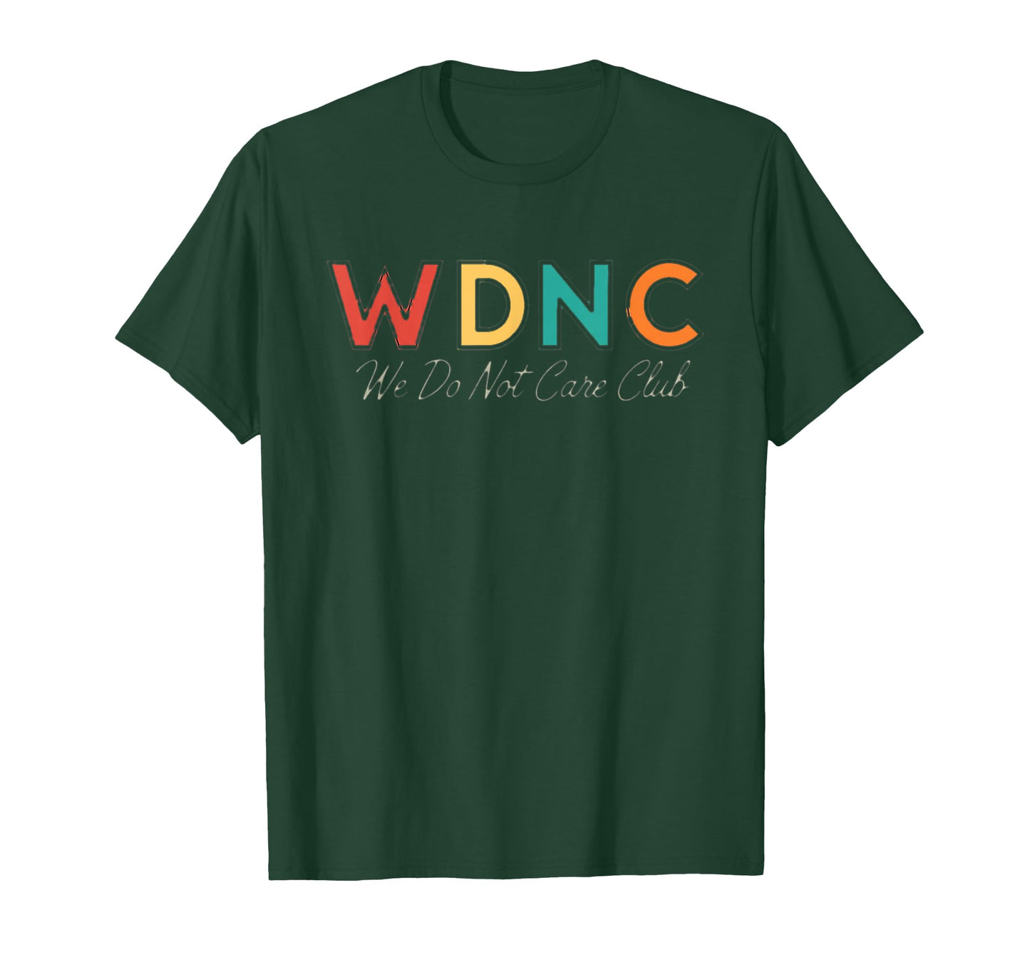 WDNC We Do Not Care Club T-Shirt
