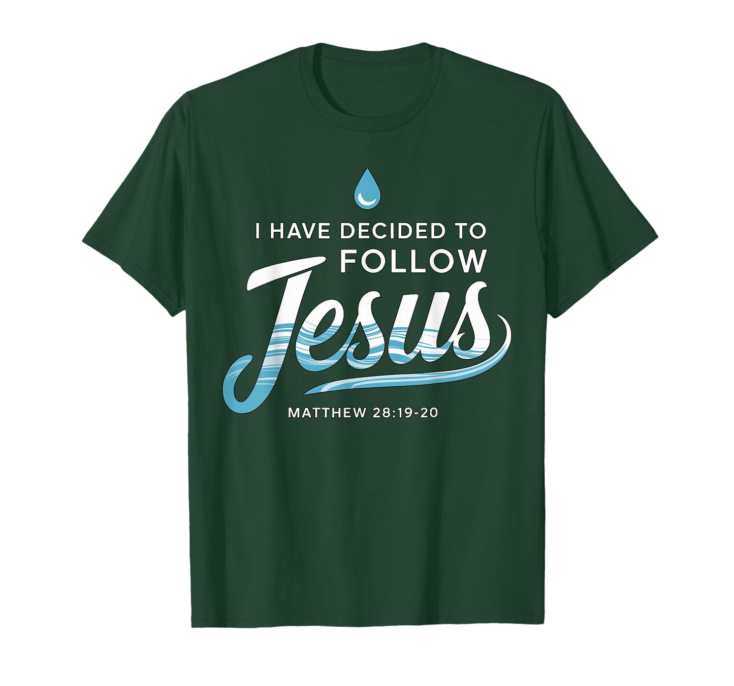 Baptized I have Decided to Follow Jesus Baptism T-Shirt