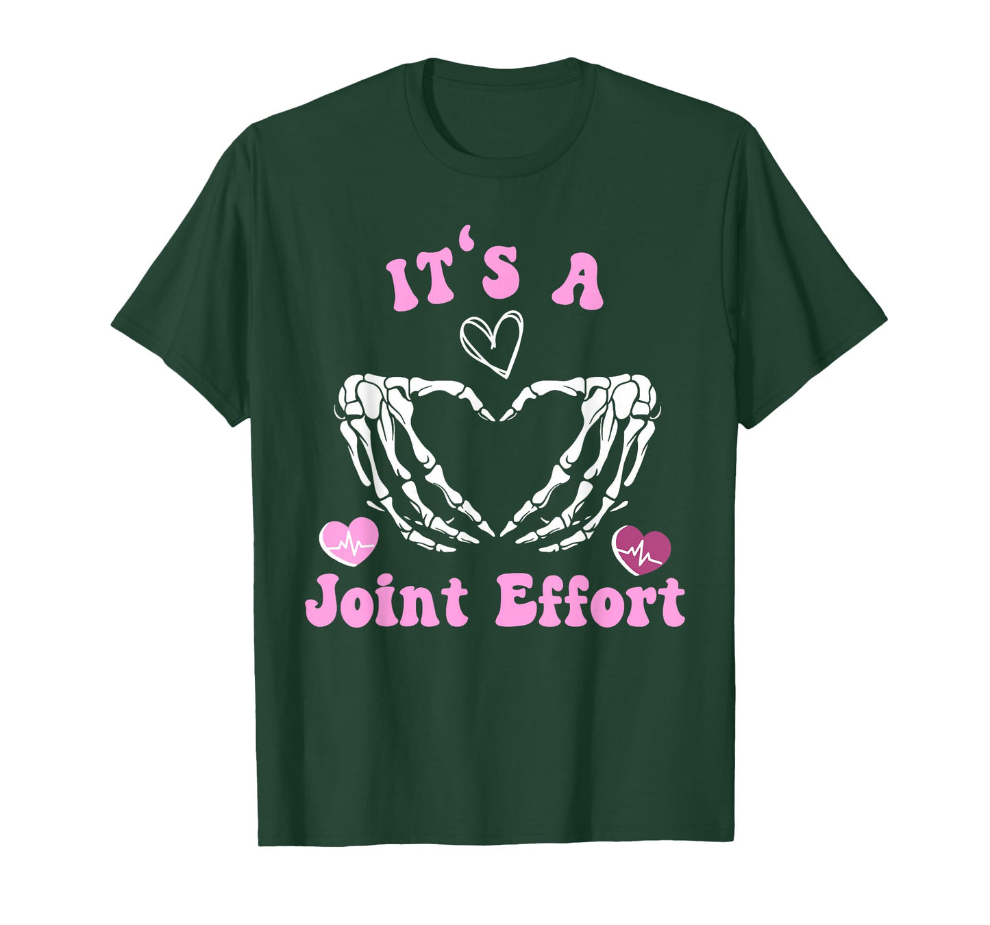 Skeleton Hand Heart Orthopedic Nurse It's A Joint Effort T-Shirt