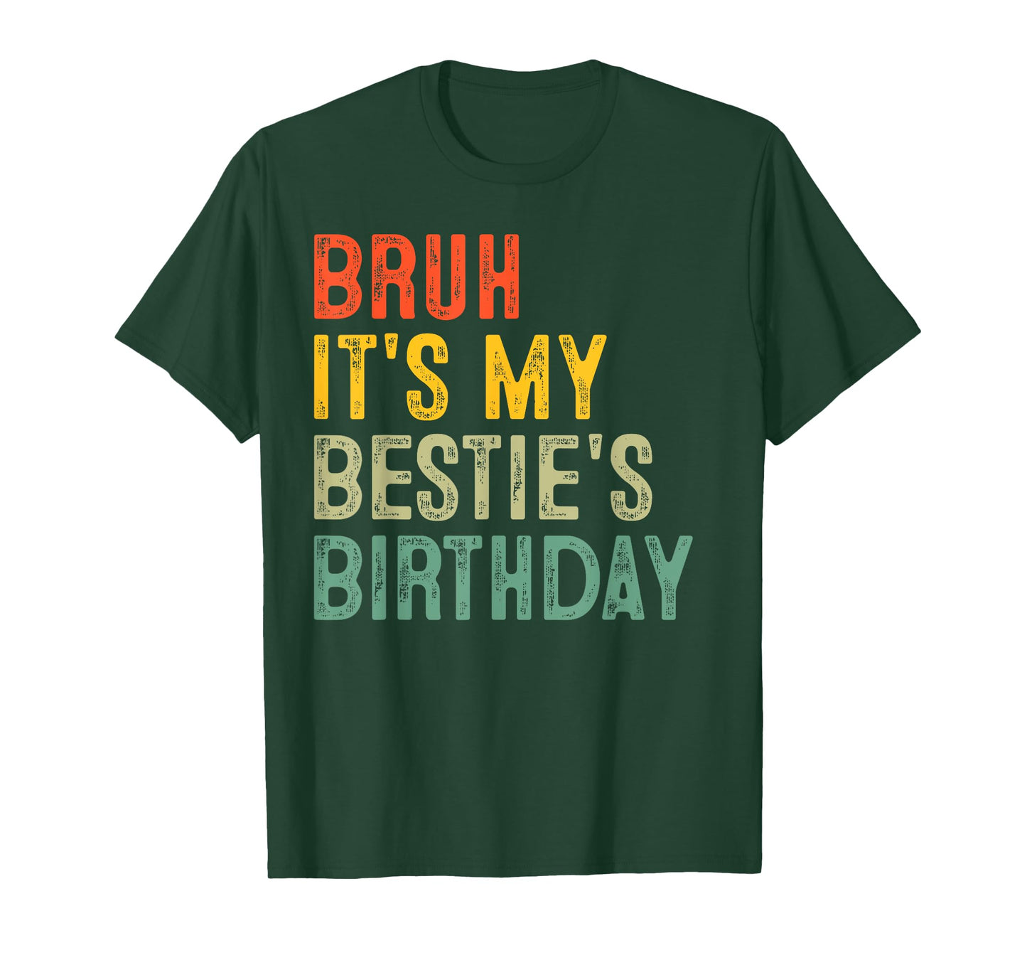 Bruh It's My Bestie's Birthday Funny Best Friend Birthday T-Shirt