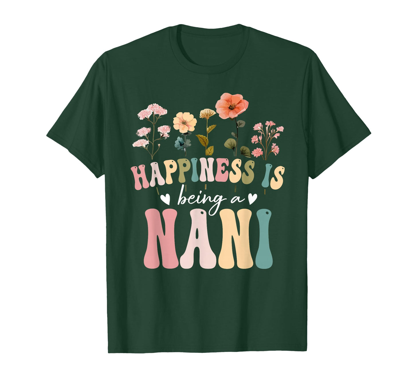 Happiness is Being a Nani Floral Design Nani Mother's Day T-Shirt