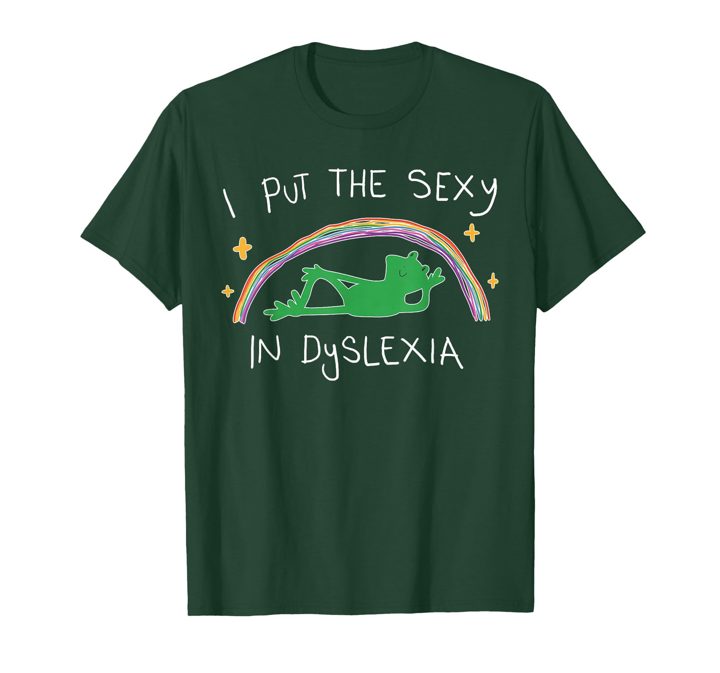I Put The Sexy in Dyslexia Funny Cute Frog T-Shirt