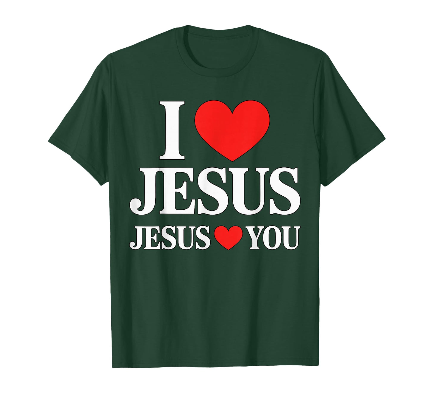 Love Jesus Jesus Loves You Christian Faith T-Shirt