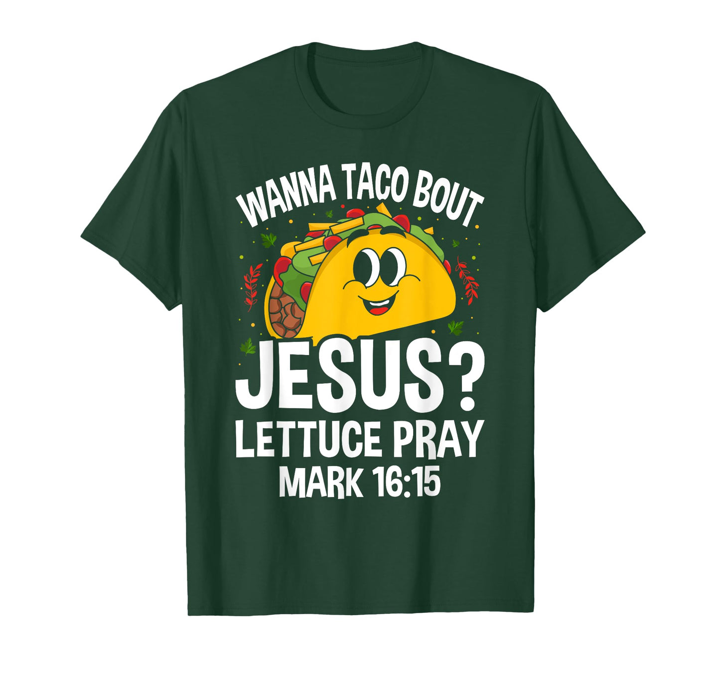 Wanna Taco Bout Jesus Cinco de Mayo Women Men Christian T-Shirt