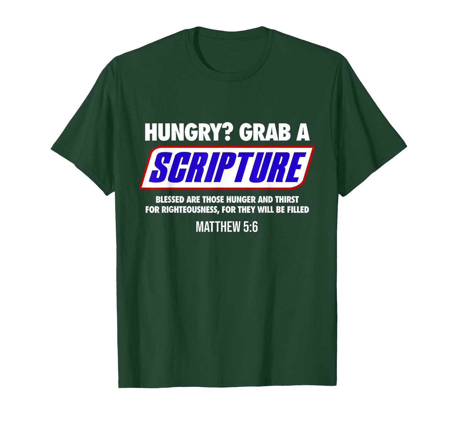 Hungry Grab a Scripture Blessed Are Those Who Hunger Gifts T-Shirt