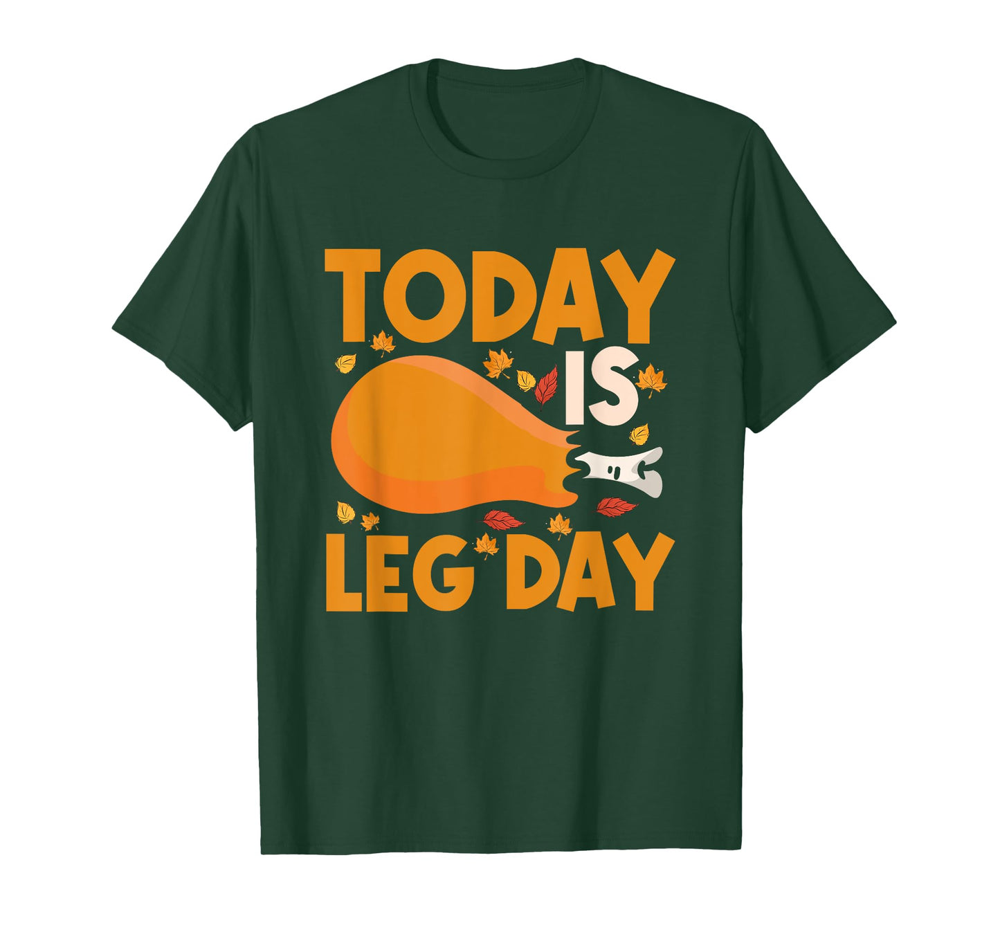 Today Is Leg Day Chicken Leg Drumstick Bodybuilder Fitness T-Shirt