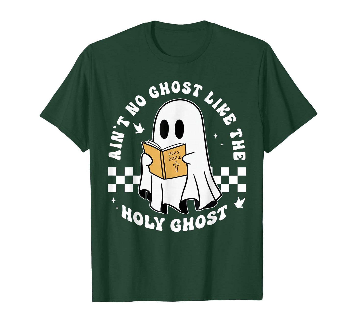 Aint No Ghost Like The Holy Ghost Funny Christian Halloween T-Shirt