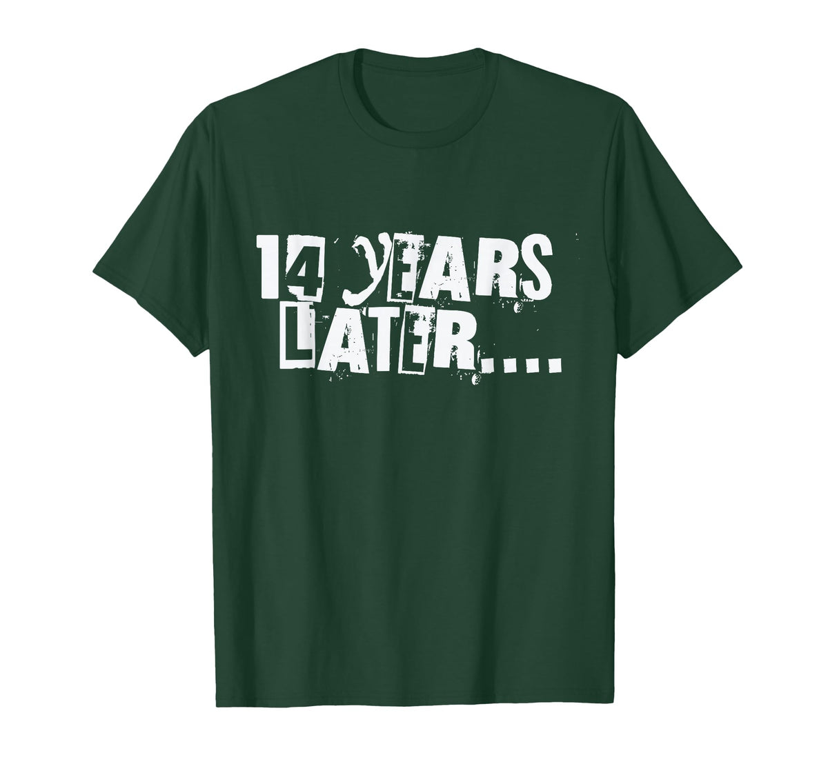 14 Years Later Funny Sarcastic Birthday 14th boy girl teen T-Shirt