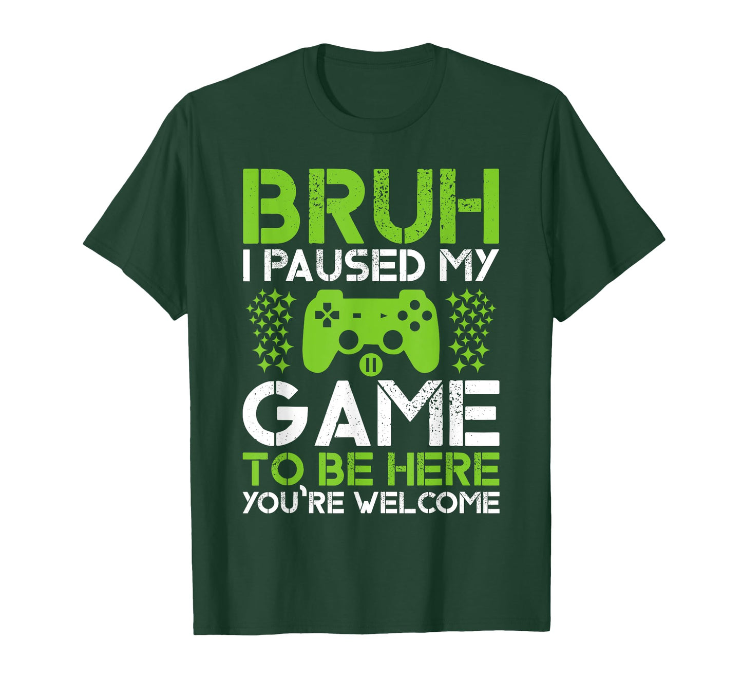 Funny Gamer Boys Men Teens Bruh Paused My Game To Be Here T-Shirt