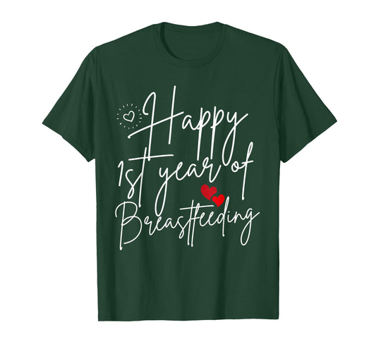 Happy 1st Year of Breastfeeding Mommy Breast Milk Baby Women T-Shirt