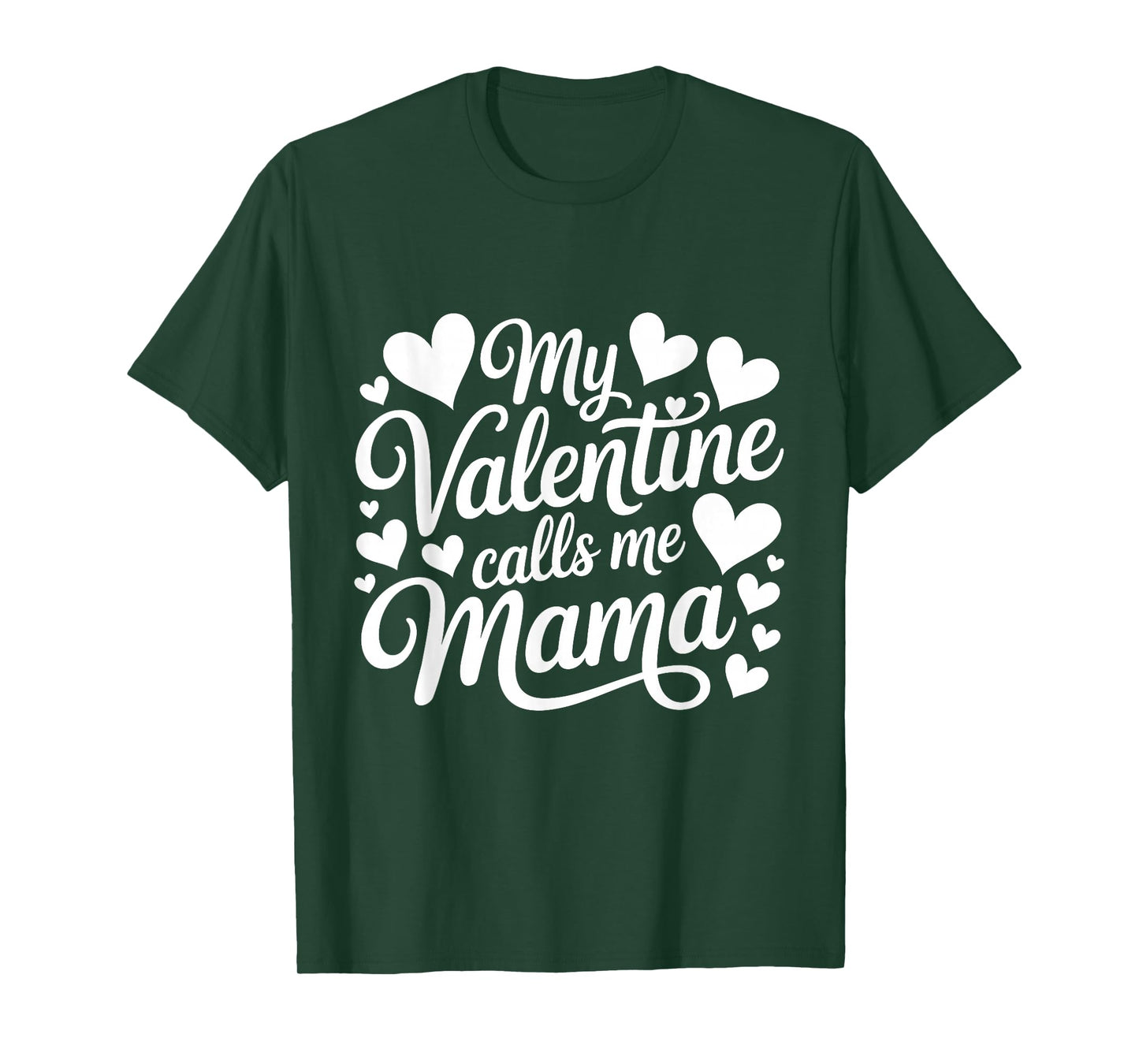 My Valentine Calls Me Mama Valentines Day Mommy Mom T-Shirt