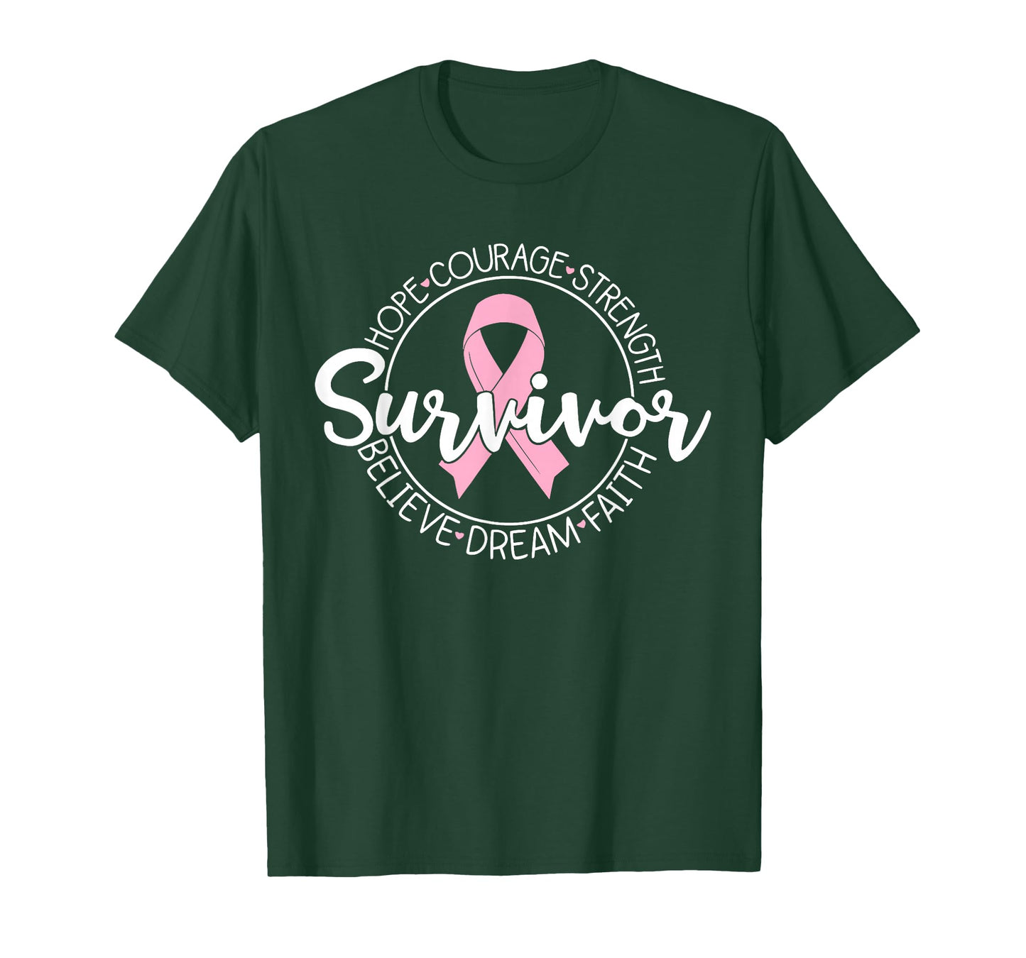 Survivor Hope Courage Strength Believe Dream Faith T-Shirt