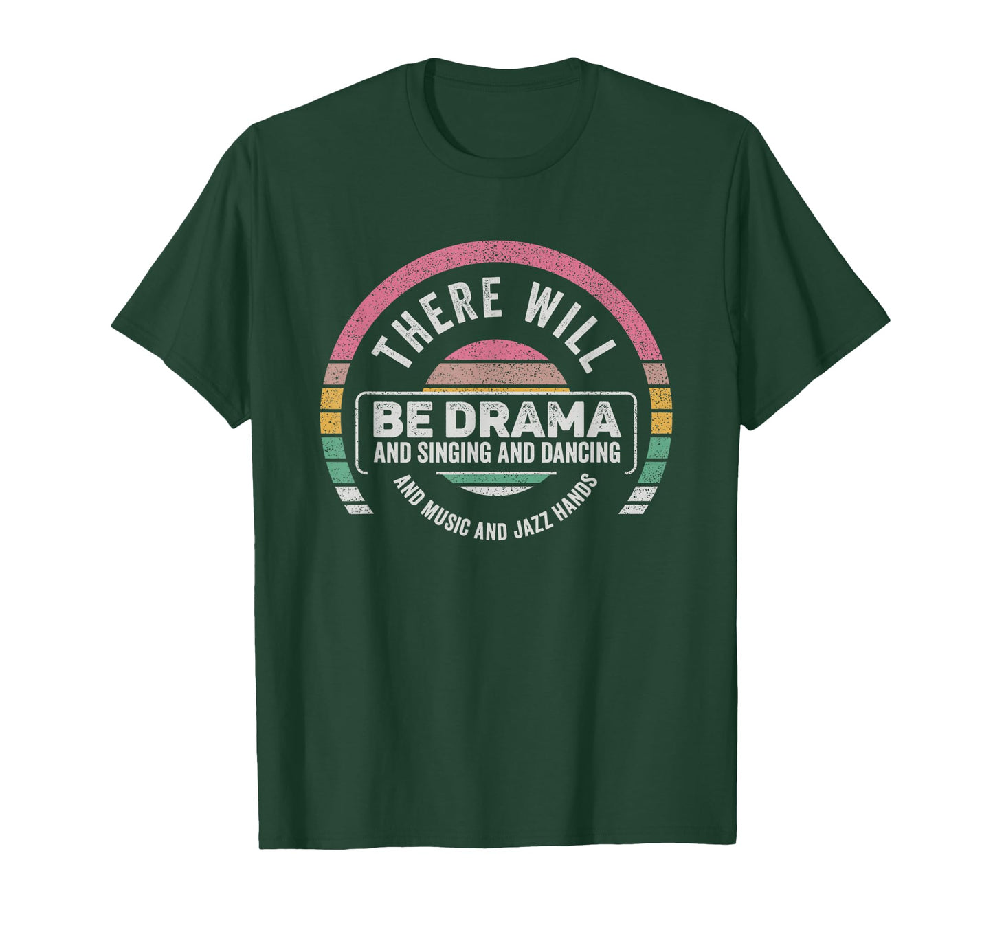 Retro There Will Be Drama Theater Theatre Musical Actor Gift T-Shirt