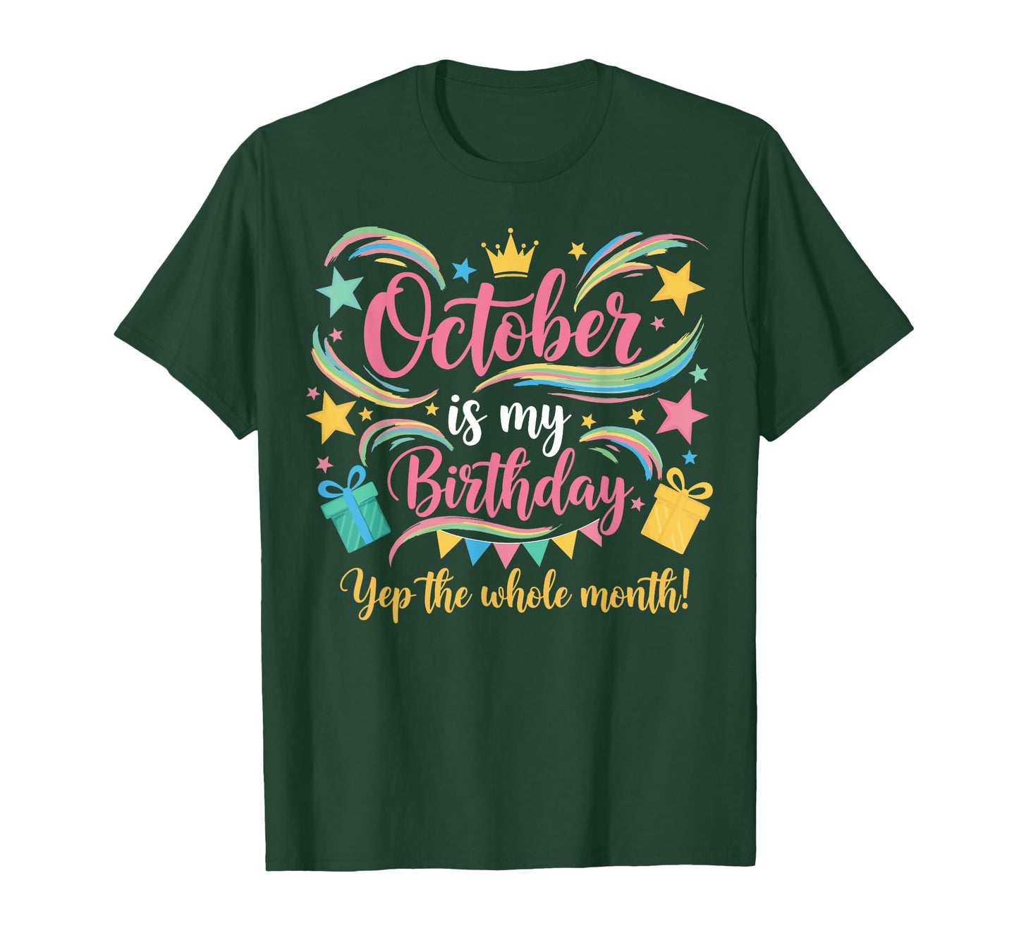October is My Birthday Yes Whole Month October Birthday Girl T-Shirt