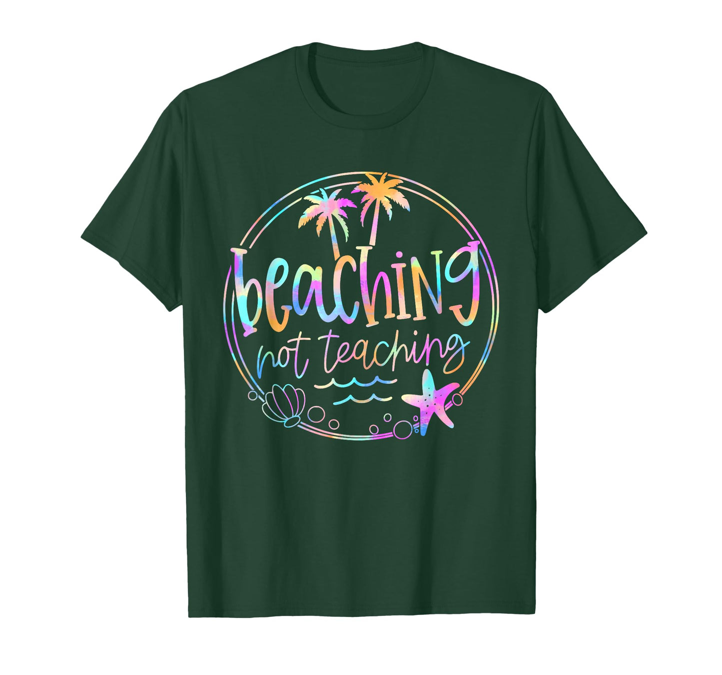 Beaching Not Teaching Tie Dye Summer Teacher Beach Vacation T-Shirt for Men Women Kids