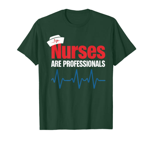 Nurses are Professionals Proud Nurse Degree Profession T-Shirt
