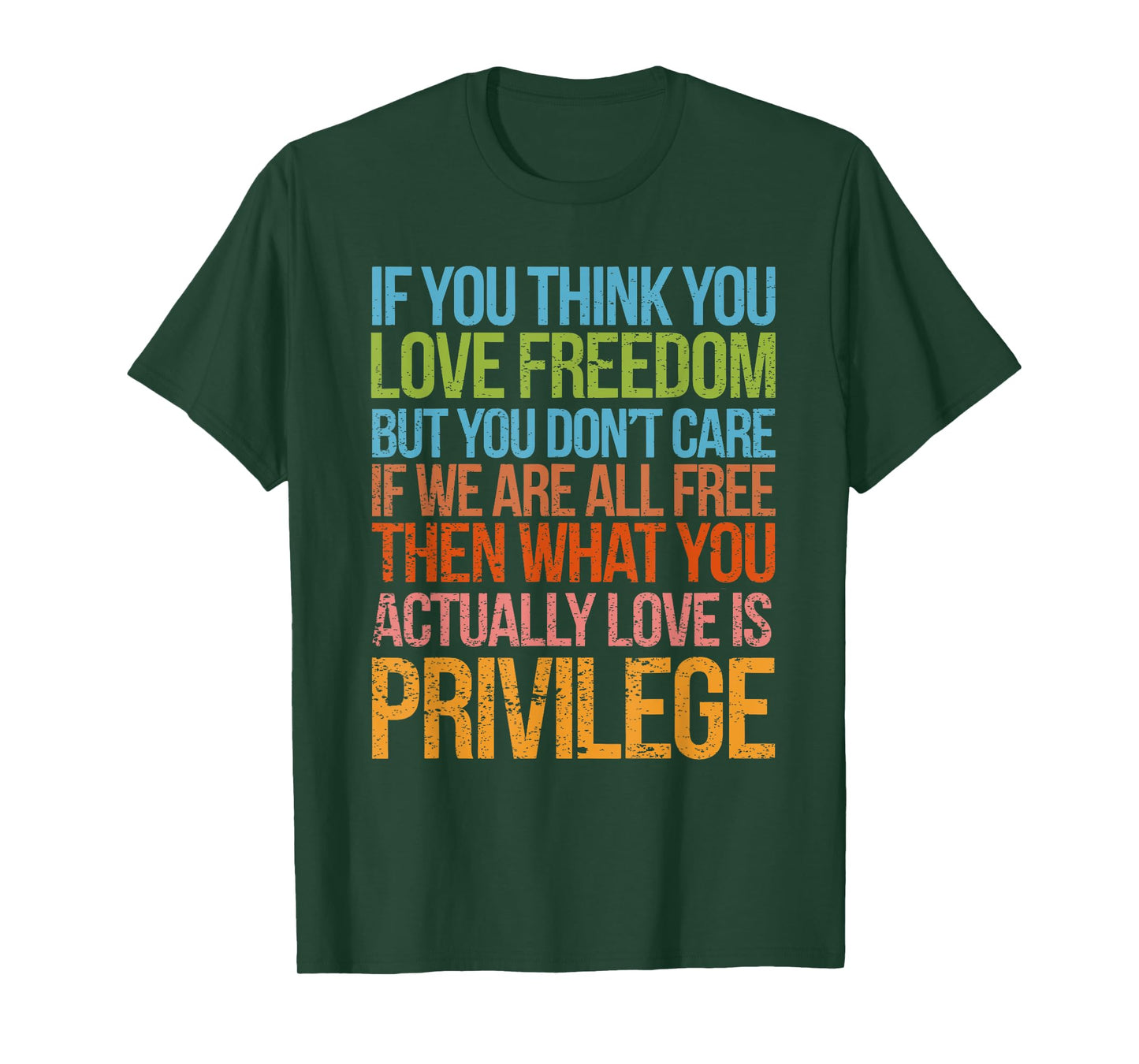 If You Think You Love Freedom but You Don't Care If We Free T-Shirt