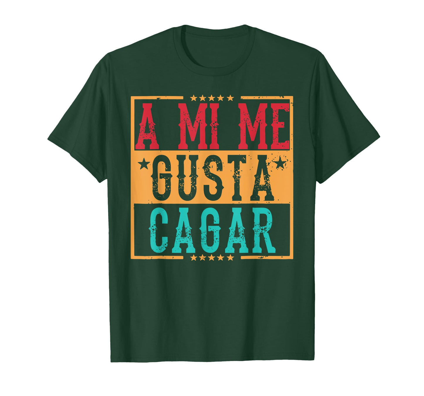 A Mi Me Gusta Cagar Funny Hispanic Quotes Iin Spanish Latino T-Shirt