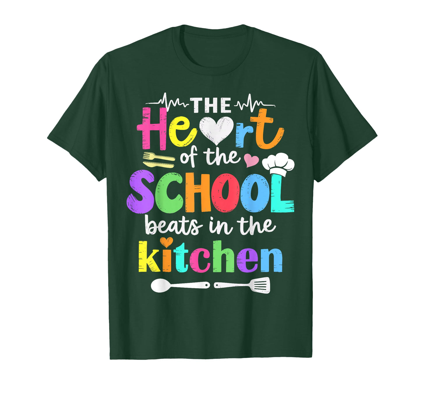 The Heart of The School Beats in The Kitchen Staff T-Shirt