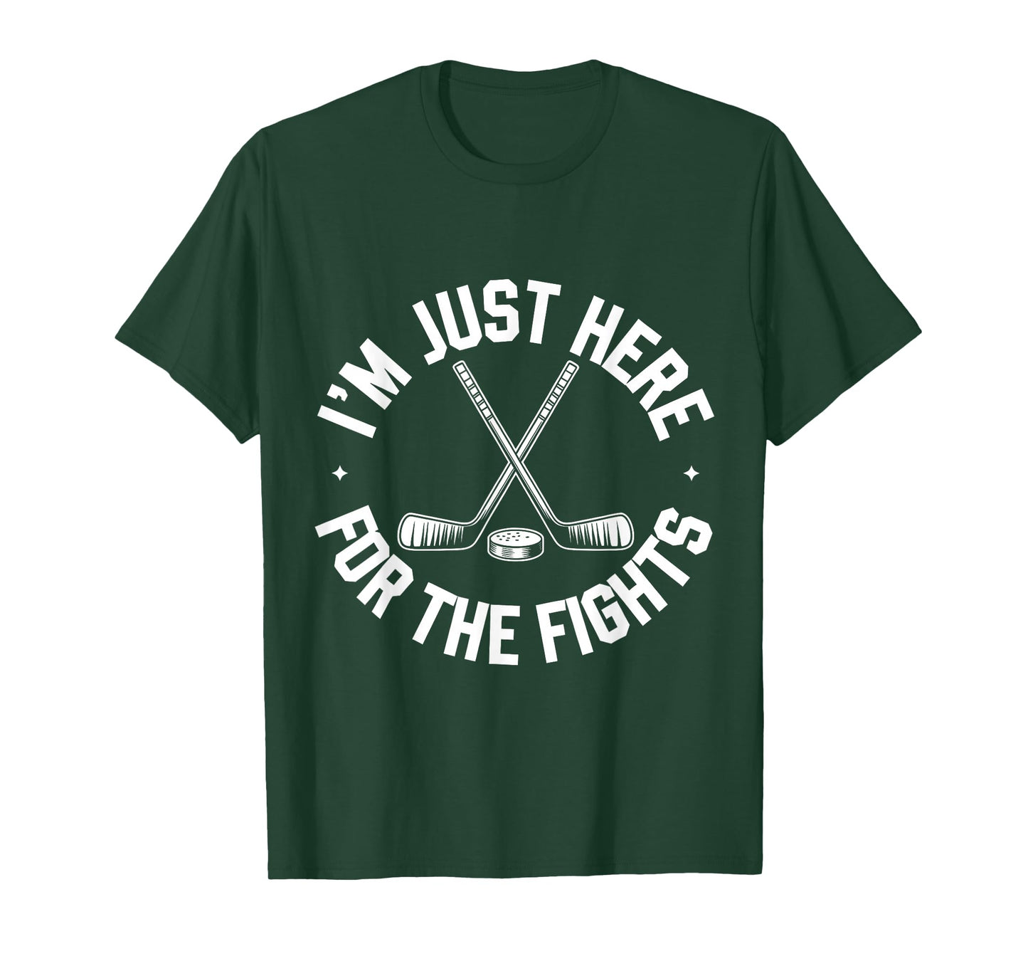 I’m Just Here For The Fights Funny Hockey T-Shirt