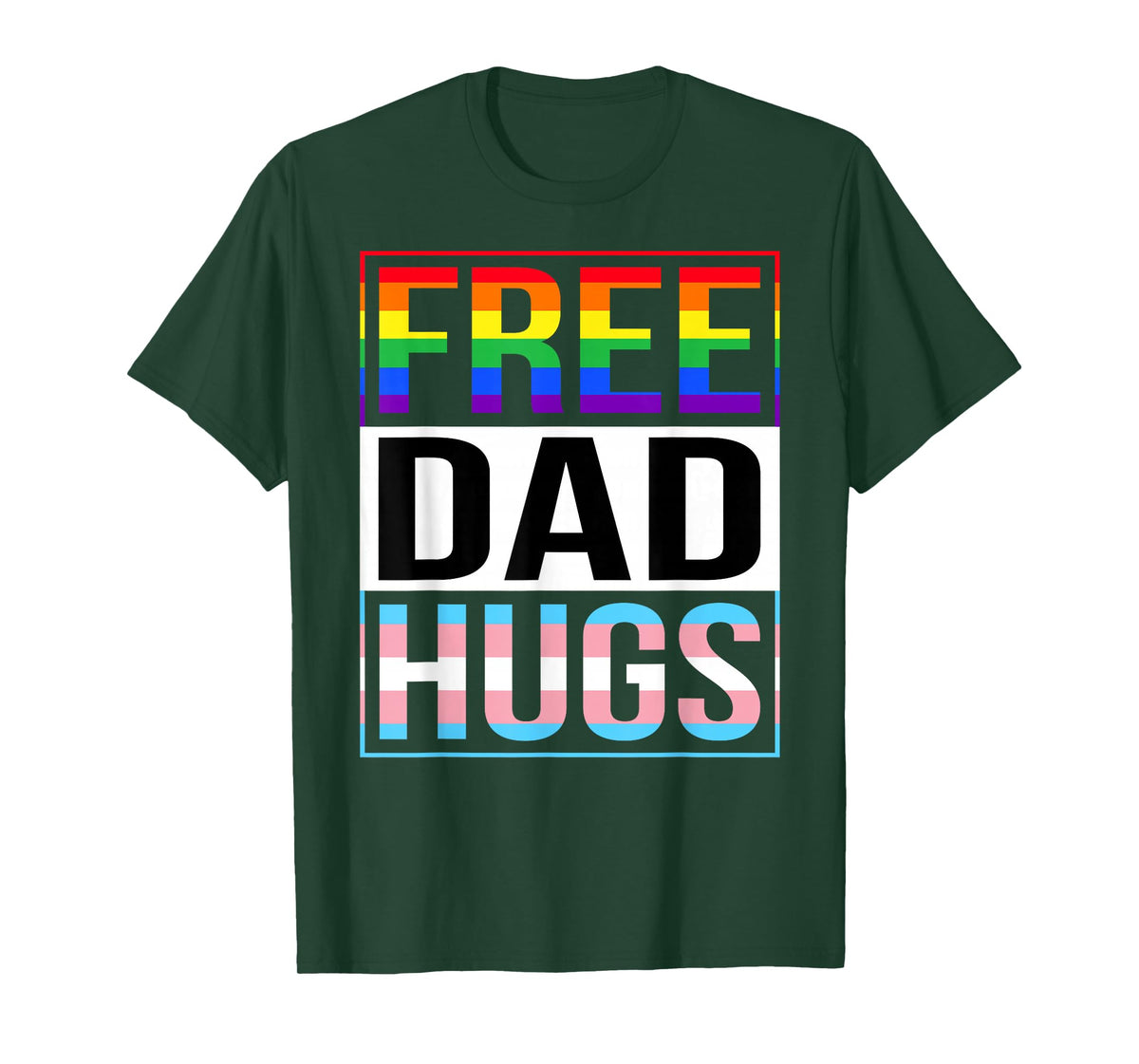 Free Dad Hugs LGBT Gay Pride Month Transgender Rainbow Flag T-Shirt