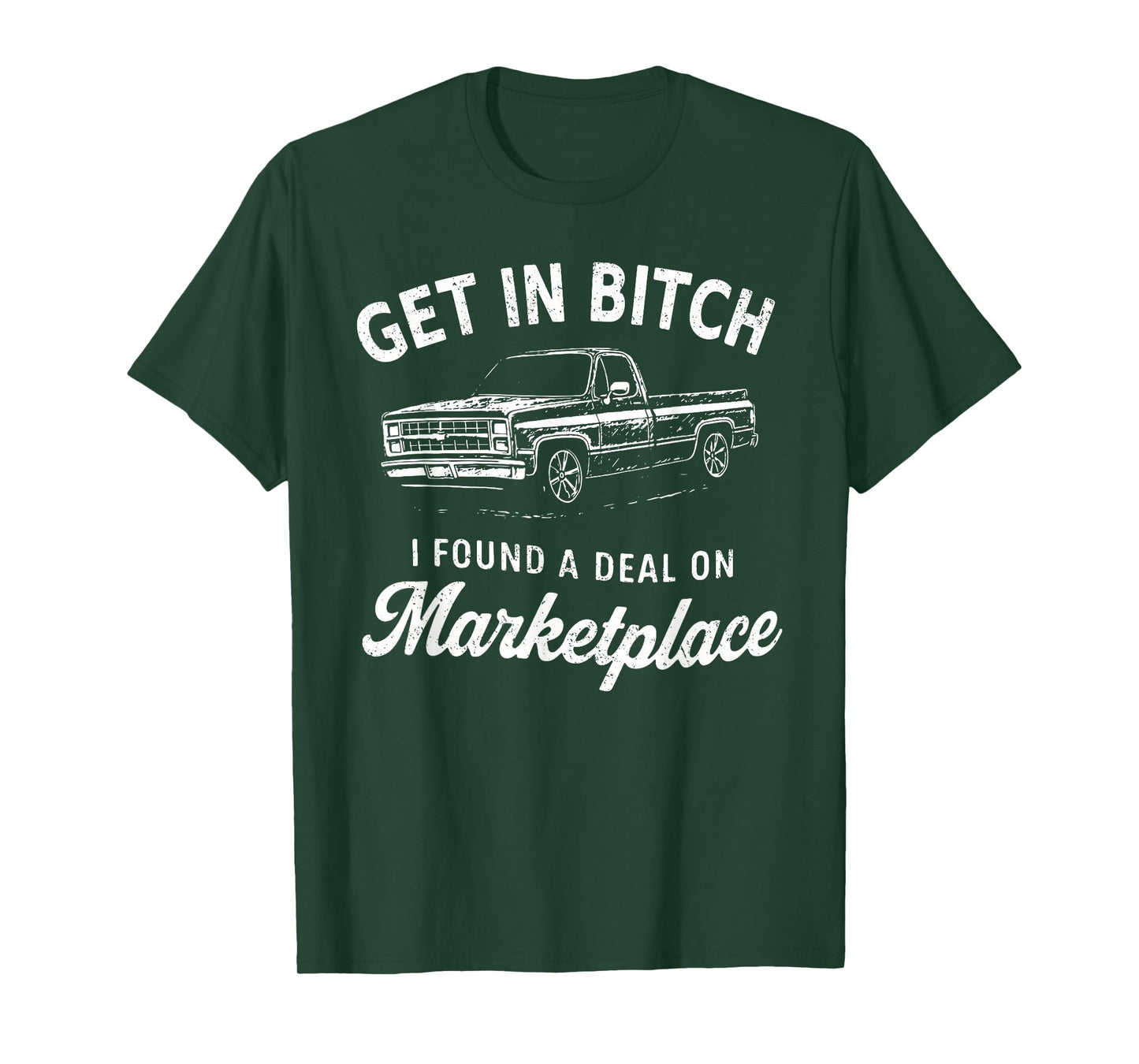 Get in Bitch I Found A Deal On Marketplace Meme T-Shirt