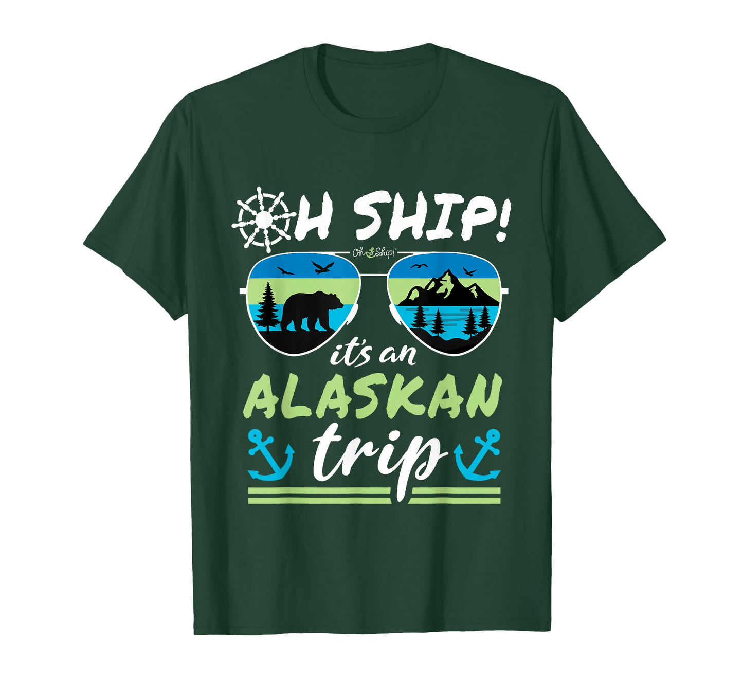 Oh Ship It's an Alaskan Trip - Alaska Cruise T-Shirt