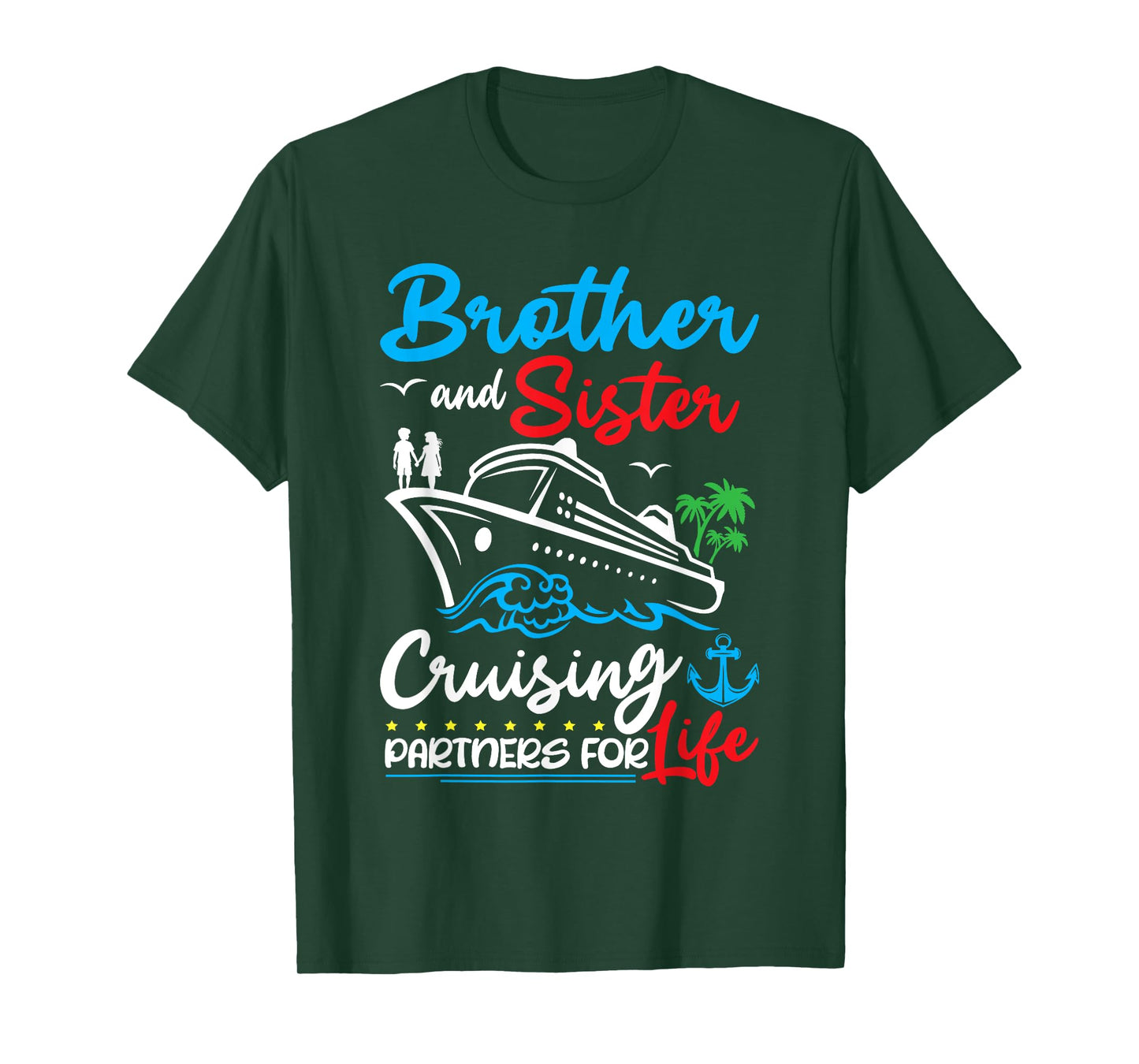 Brother And Sister Cruising Partners for Life Cruise Ship T-Shirt