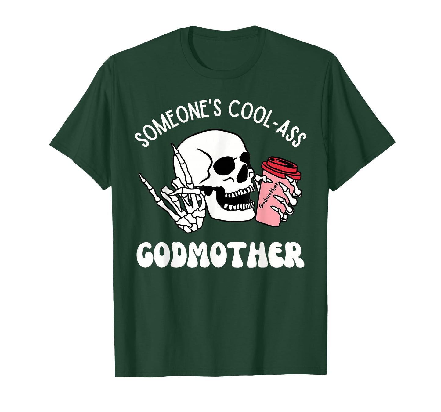 Someone's Cool-Ass Godmother Cool Godmother Skeleton Skull T-Shirt