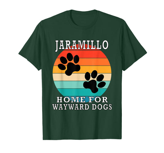 Jaramillo Home for Wayward Dogs Family Name T-Shirt