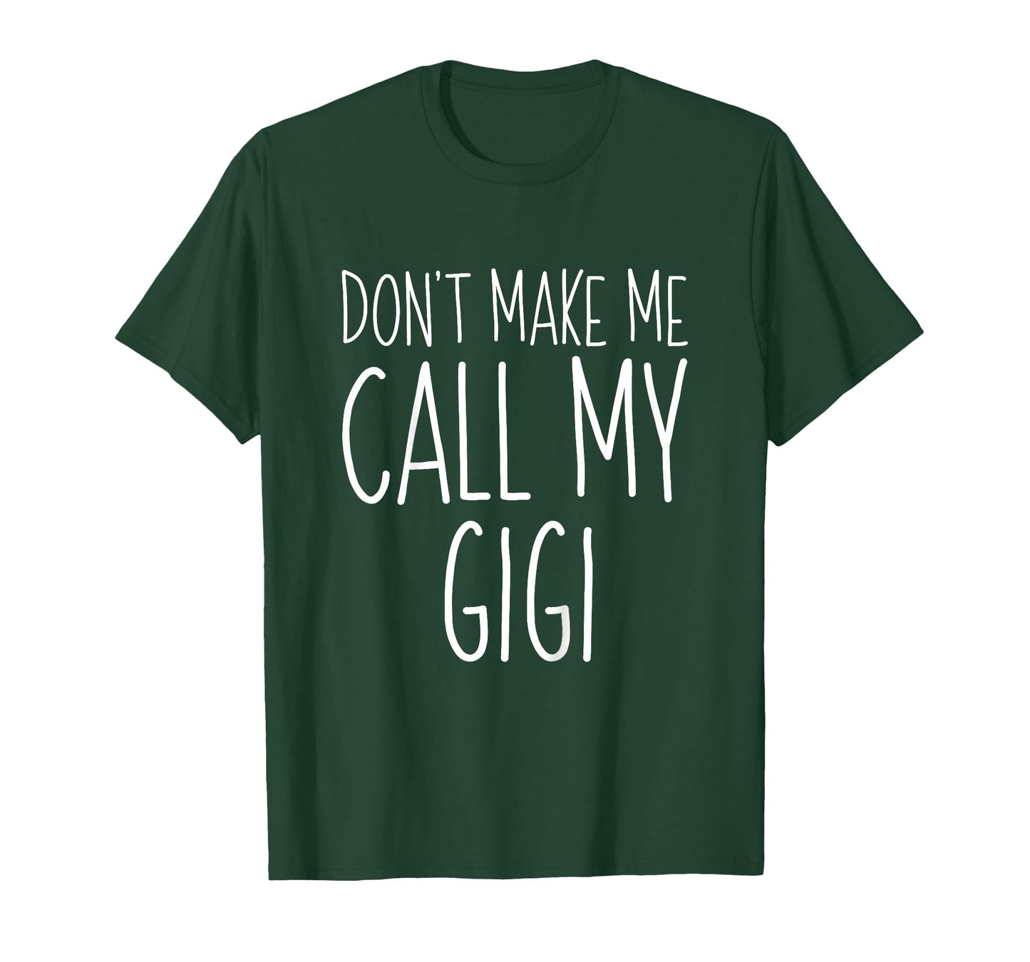 Don't Make Me Call My Gigi Shirt Funny Kids Boy Girl T-Shirt