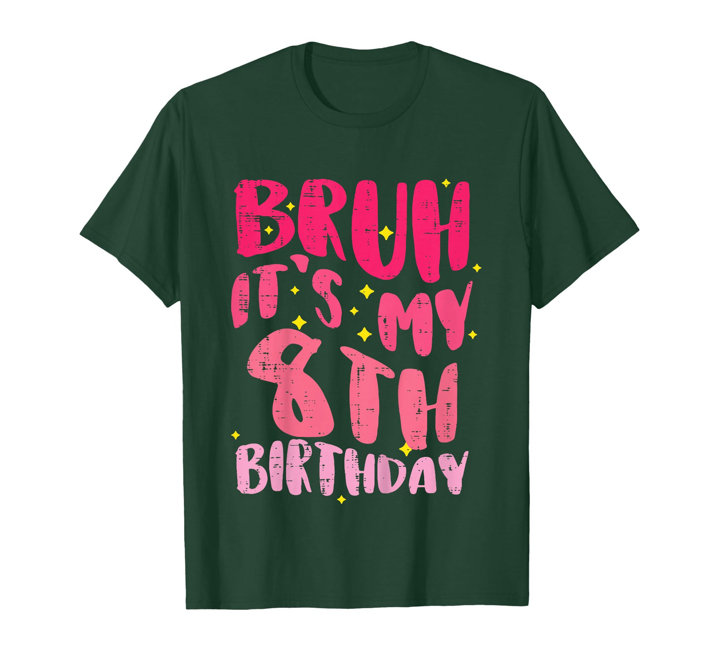 Bruh Its My 8th Birthday Pink 8 Year Old Bday Groovy Girls T-Shirt