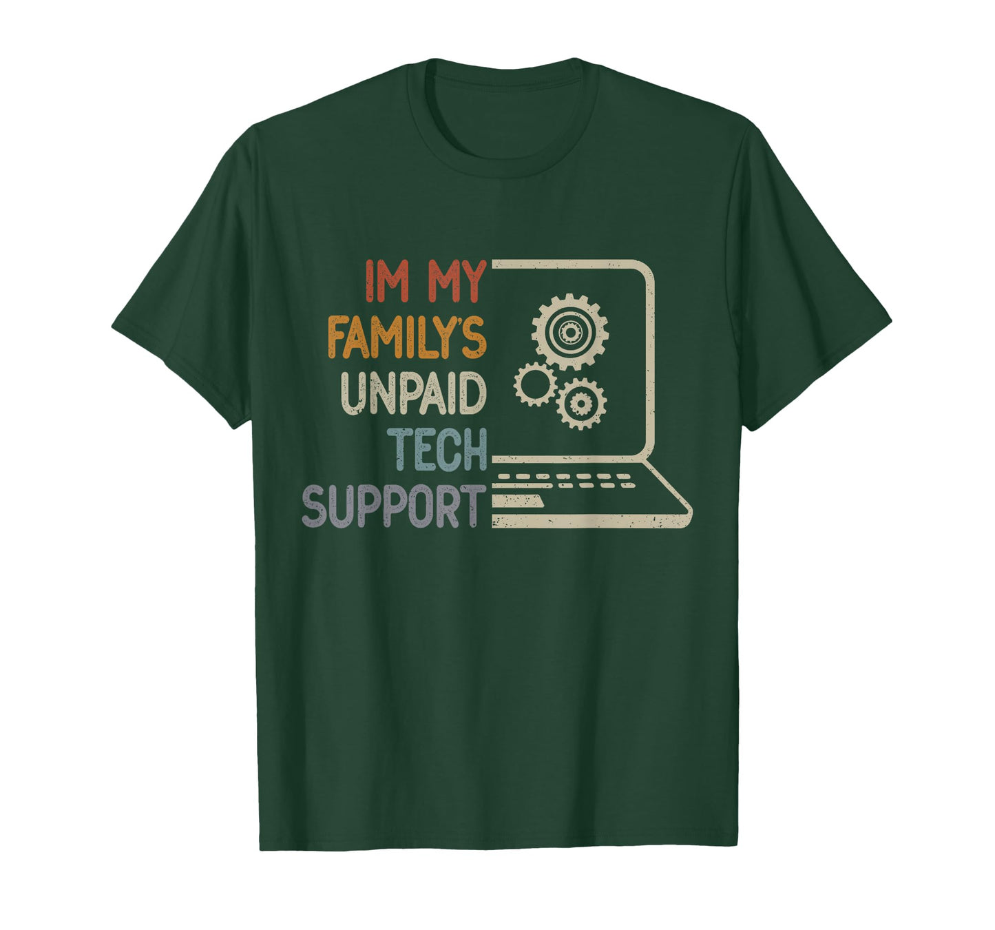Im My Family’s Unpaid Tech Support IT Engineer Computer Geek T-Shirt