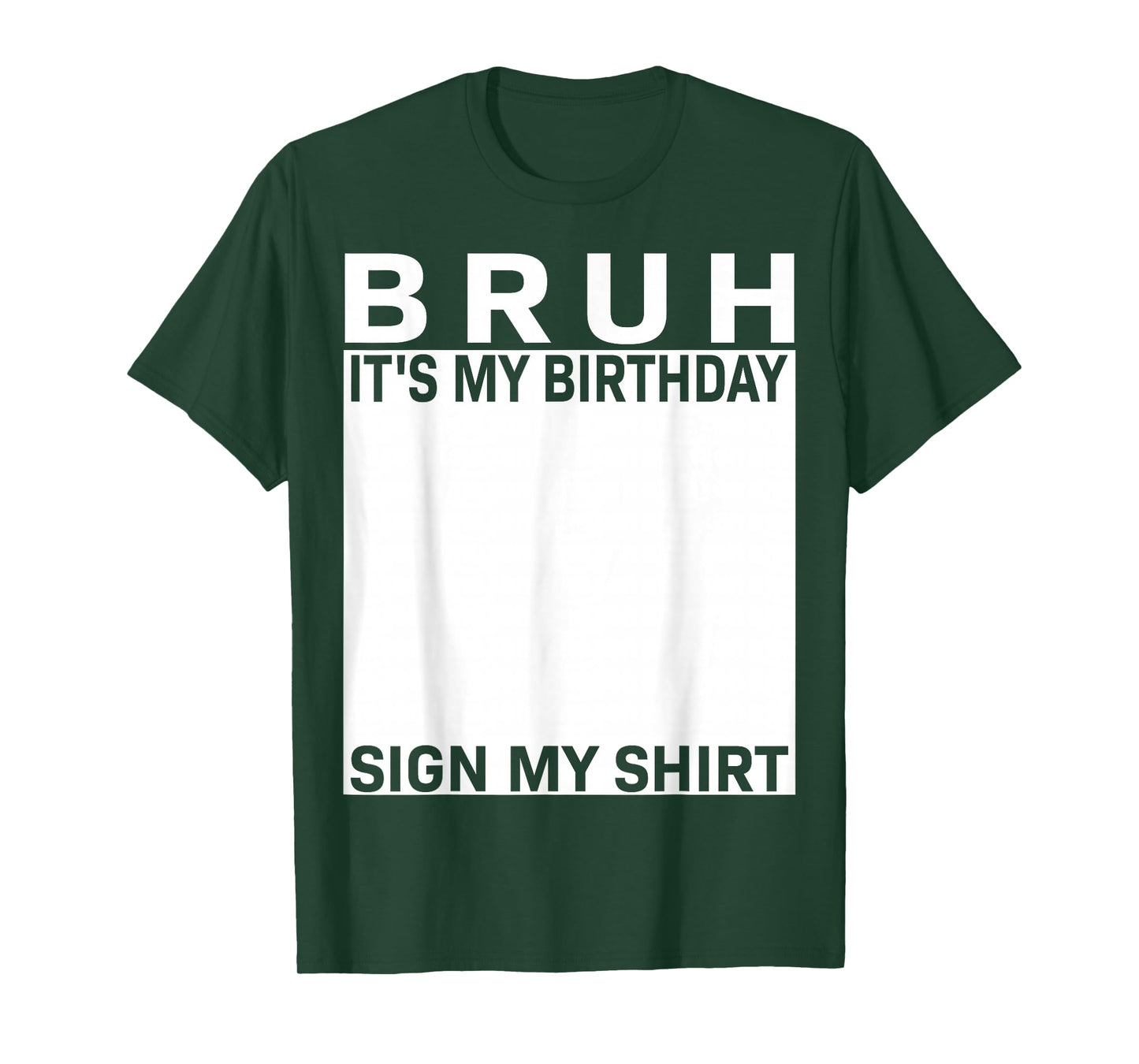 Funny Birthday Party Boys Meme Bruh It's My Birthday Sign My T-Shirt
