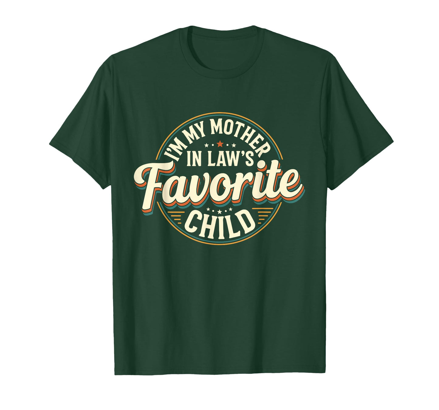 Vintage I'm My Mother in Law's Favorite Child Family Joke T-Shirt