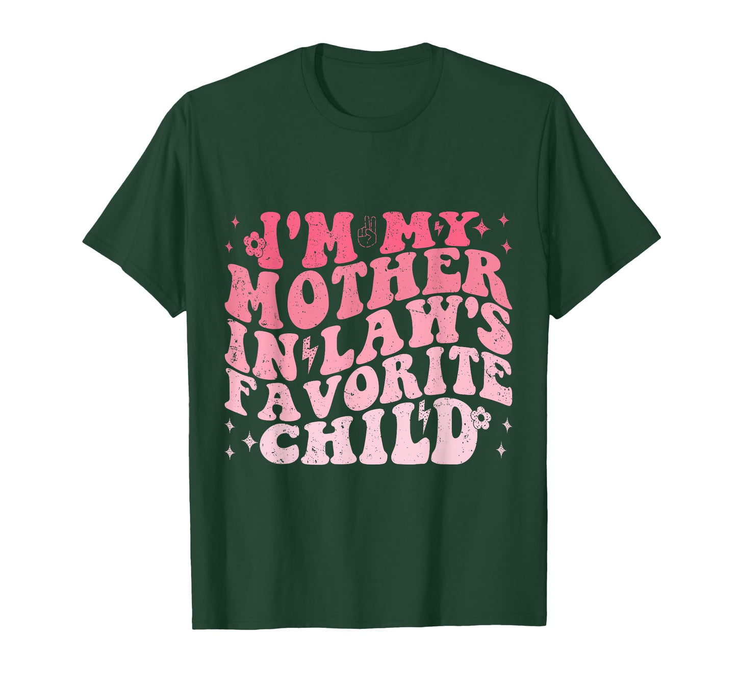 I'm My Mother In Laws Favorite Child Funny Parent Men Women T-Shirt