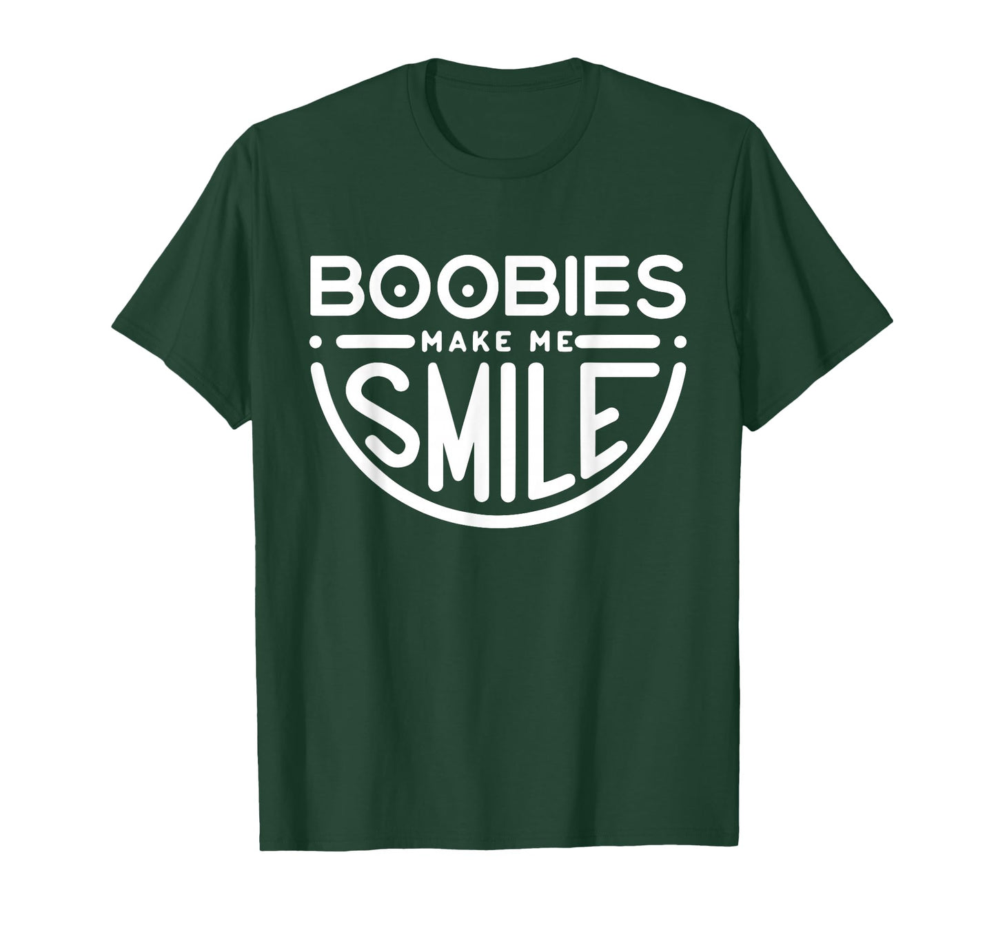 Boobs Make Me Smile | Party Adult Humor Funny T-Shirt