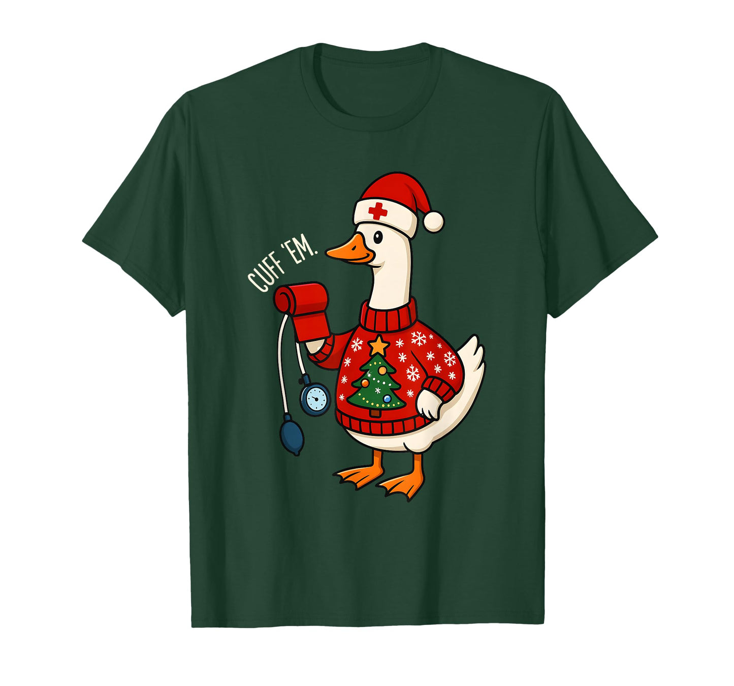Cuff Em Funny Silly Goose Nurse Meme Christmas Rn Nurse T-Shirt