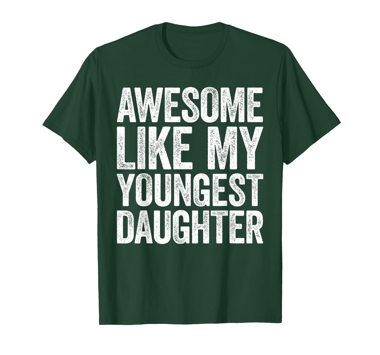 Awesome Like My Youngest Daughter Shirt Men Dad Fathers Day T-Shirt