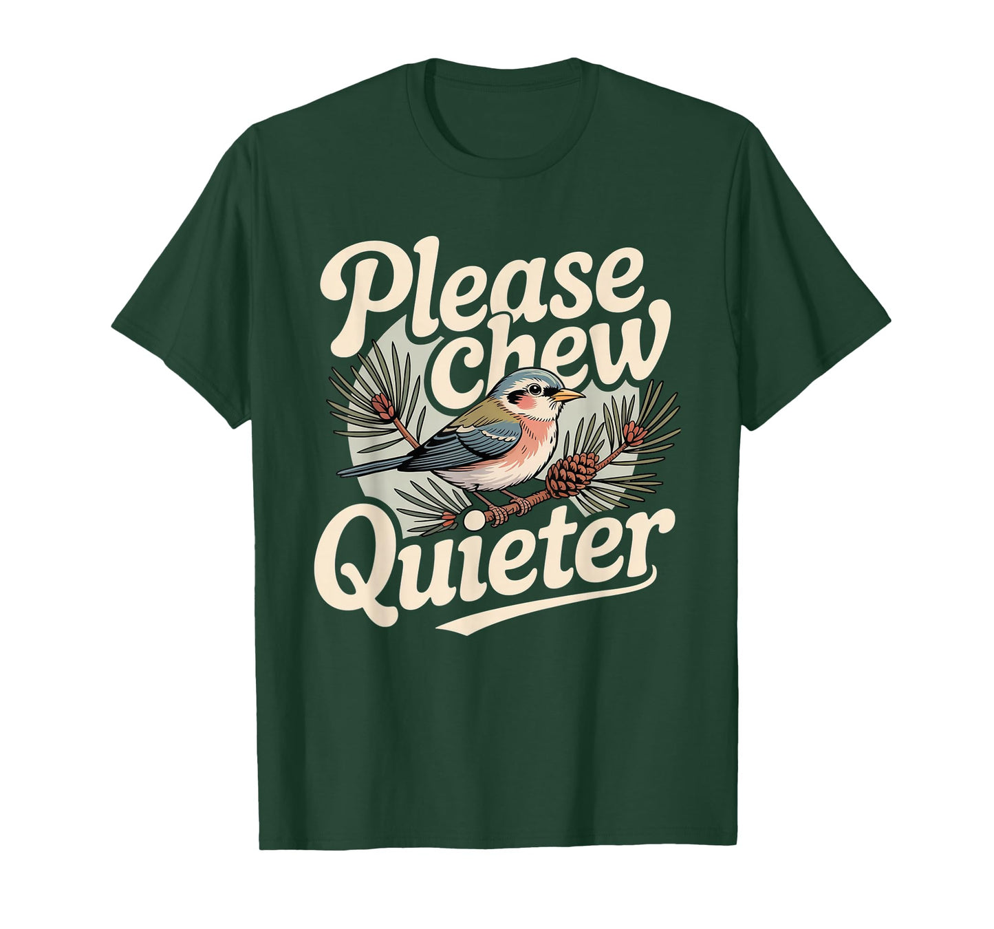 Please Chew Quieter Christmas Funny Bird Nature T-Shirt