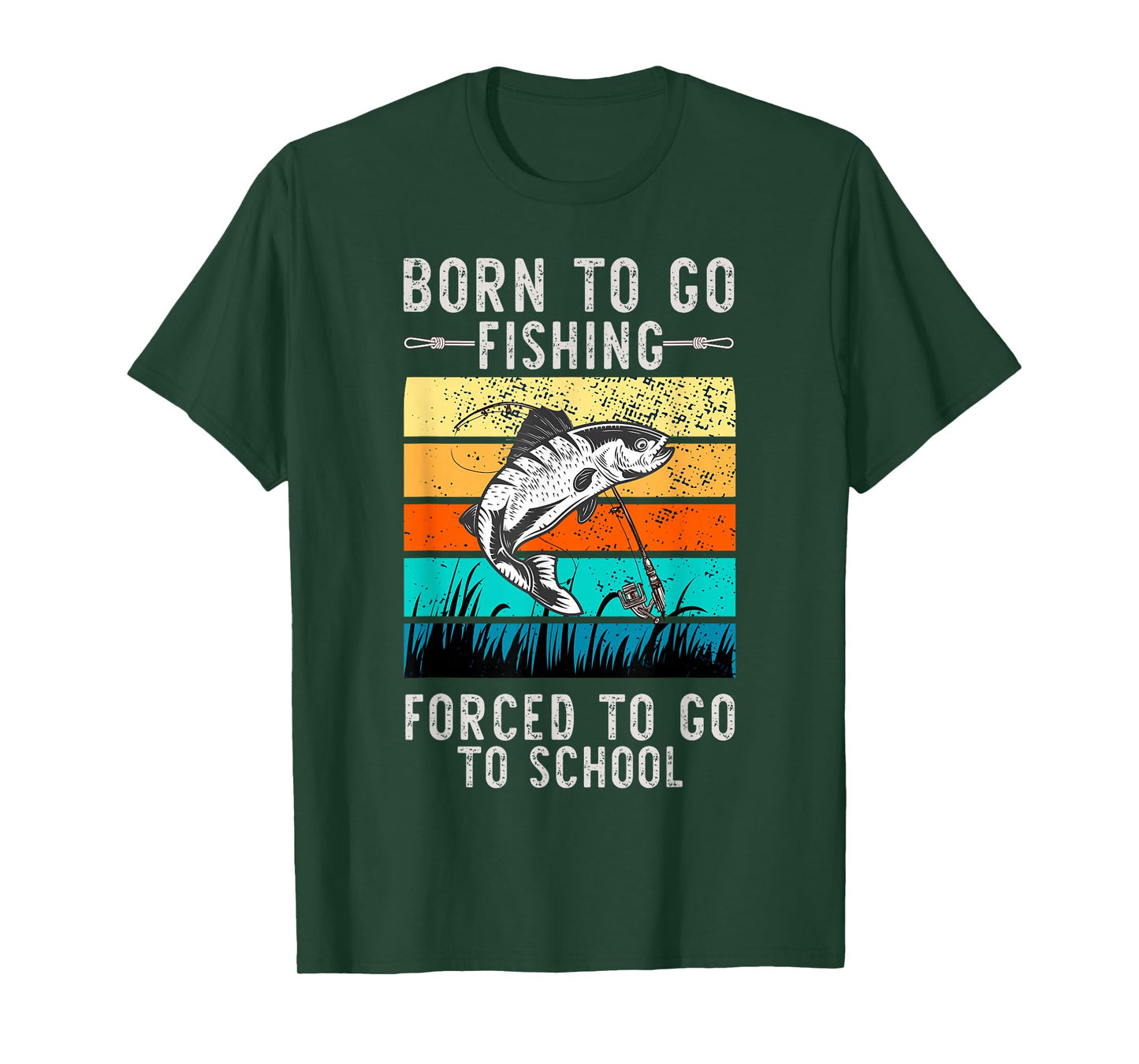 Born to Go Fishing Forced School Funny Men Women Kids Boys T-Shirt