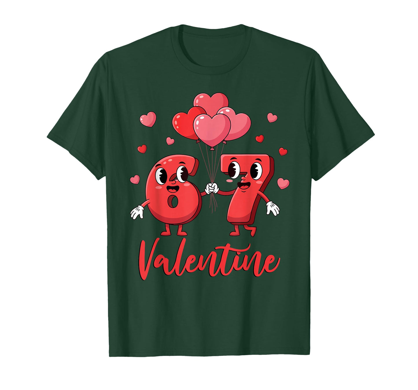 67 Valentine for Kids Women Men Boys Girls Valentines Day T-Shirt