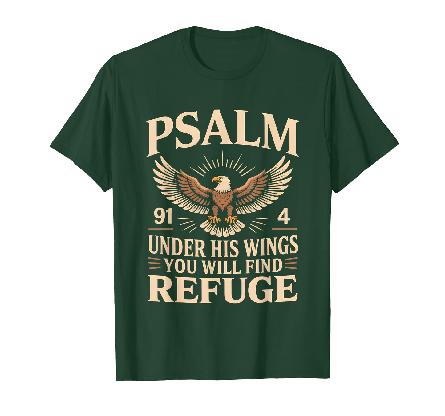 Under His Wings You Will Find Refuge Psalm 91:4 T-Shirt