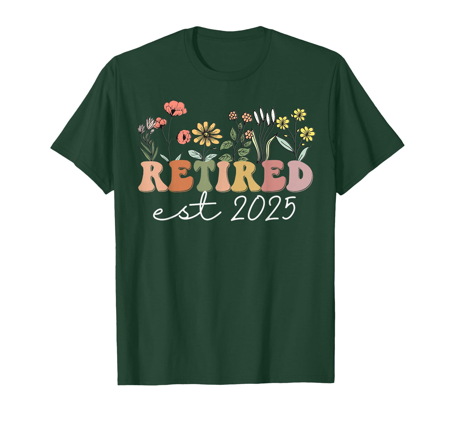 Retired 2025 Funny Retirement Tees For Women 2025 Wildflower T-Shirt