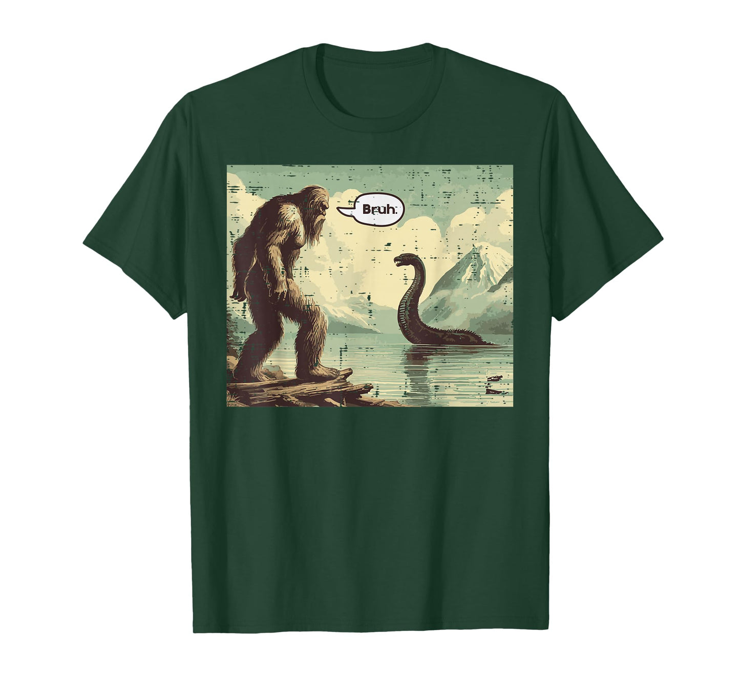 Bigfoot Loch Ness Bruh Funny Saying Sasquatch Men Women Kids T-Shirt